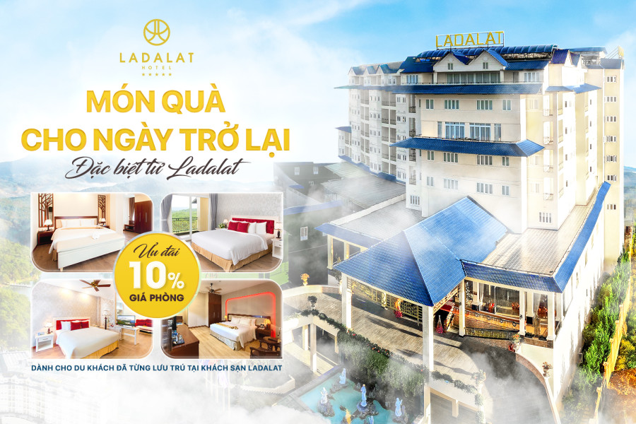 ƯU ĐÃI 10% GIÁ PHÒNG TẠI LADALAT HOTEL